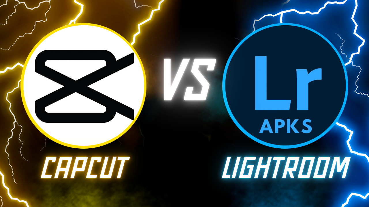 Capcut MOD APK VS Lightroom MOD APK lightroomapks.com